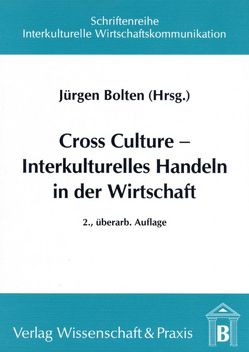 Cross Culture – Interkulturelles Handeln in der Wirtschaft. von Bolten,  Jürgen