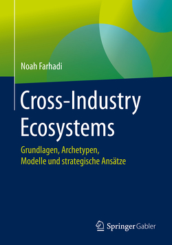 Cross-Industry Ecosystems von Farhadi,  Noah