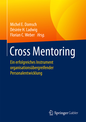Cross Mentoring von Domsch,  Michel E., Ladwig,  Désirée H., Weber,  Florian C.