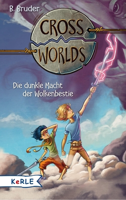 Cross Worlds – Die dunkle Macht der Wolkenbestie von Bruder,  B., Zapf