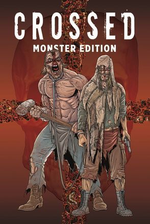 Crossed Monster-Edition von Burrows,  Jacen, Ennis,  Garth, Williams,  Bluna