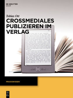 Crossmediales Publizieren im Verlag von Ott,  Tobias