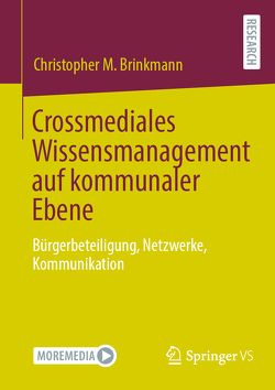 Crossmediales Wissensmanagement auf kommunaler Ebene von Brinkmann,  Christopher M.