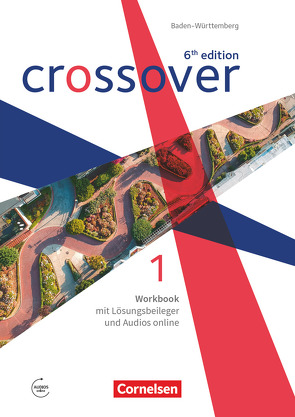 Crossover – 6th edition Baden-Württemberg – Band 1 – Jahrgangsstufe 11 von Clifford-Grein,  Marilyn