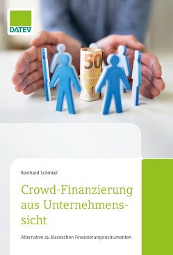 Crowd-Finanzierung aus Unternehmenssicht von Schinkel,  Reinhard