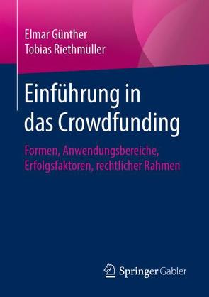 Einführung in das Crowdfunding von Günther,  Elmar, Riethmüller,  Tobias