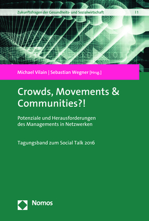 Crowds, Movements & Communities?! von Institut für Zukunftsfragen der Gesundheits- und Sozialwirtschaft (IZGS)