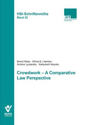 Crowdwork – A Comparative Law Perspective von Kezuka,  Katsutoshi, Liebman,  Wilma B., Lyubarsky,  Andrew, Waas,  Bernd