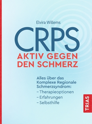 CRPS – Aktiv gegen den Schmerz von Willems,  Elvira