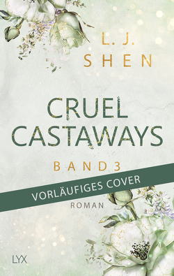 Cruel Castaways – Band 3 von Shen,  L.J., Woitynek,  Patricia