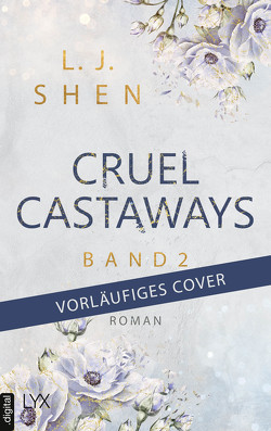 Cruel Castaways – Fallen von Shen,  L.J., Woitynek,  Patricia