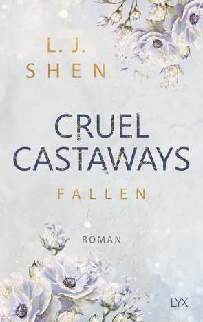 Cruel Castaways – Fallen von Shen,  L.J., Woitynek,  Patricia