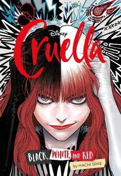 Cruella: Der Manga – Black, White & Red von Disney Enterprises,  Inc., Ishie,  Hachi, Reichert,  Monja