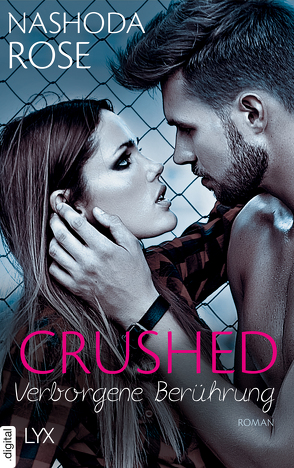 Crushed – Verborgene Berührung von Link,  Michaela, Rose,  Nashoda