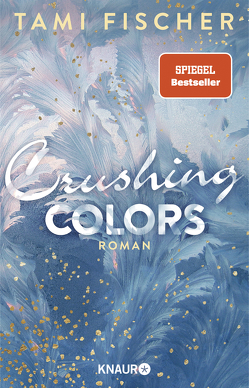 Crushing Colors von Fischer,  Tami