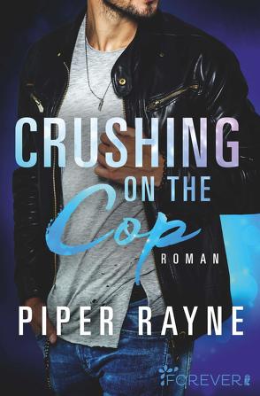 Crushing on the Cop (Saving Chicago 2) von Agnew,  Cherokee Moon, Rayne,  Piper