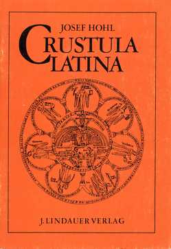 Crustula Latina von Hohl,  Josef