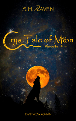 Crys Tale of the Moon von Raven,  S. H.