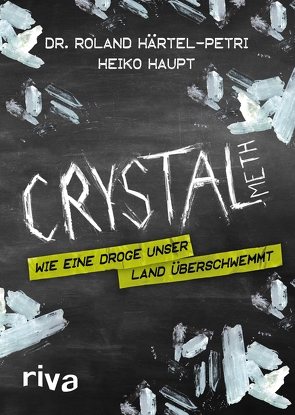 Crystal Meth von Härtel-Petri,  Dr. Roland, Haupt,  Heiko