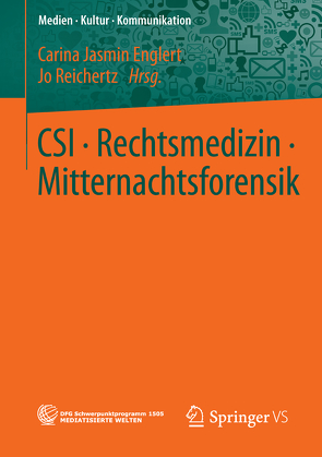 CSI • Rechtsmedizin • Mitternachtsforensik von Englert,  Carina Jasmin, Reichertz,  Jo