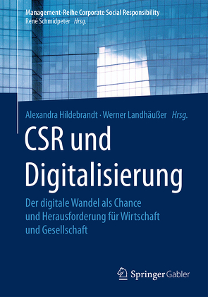 CSR und Digitalisierung von Hildebrandt,  Alexandra, Landhäußer,  Werner