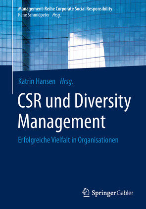 CSR und Diversity Management von Hansen,  Katrin