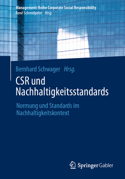 CSR und Nachhaltigkeitsstandards von Schwager,  Bernhard