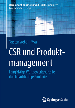 CSR und Produktmanagement von Weber,  Torsten
