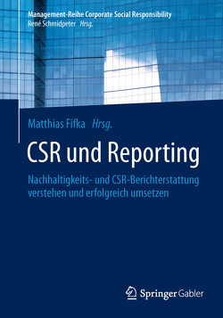 CSR und Reporting von Fifka,  Matthias S