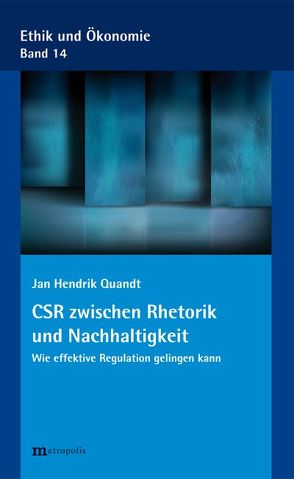 CSR zwischen Rhetorik und Nachhaltigkeit von Quandt,  Jan Hendrik