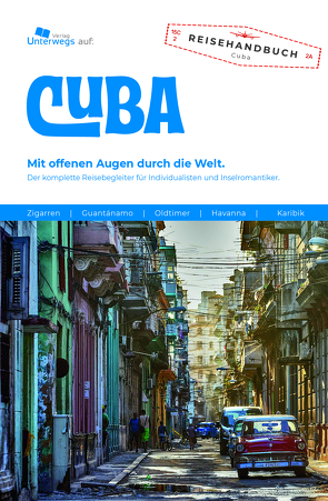 Unterwegs Verlag Reiseführer Cuba – Komplett! von Klemann,  Nico, Schlegel,  Thomas