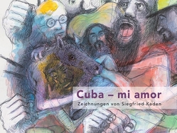 Cuba – mi amor von Kaden,  Siegfried, Müller,  Helmut A., Scherf,  Martina