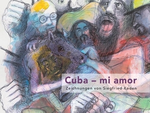 Cuba – mi amor von Kaden,  Siegfried, Müller,  Helmut A., Scherf,  Martina