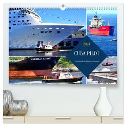 CUBA PILOT – Lotsenboote im Einsatz in Havanna (hochwertiger Premium Wandkalender 2024 DIN A2 quer), Kunstdruck in Hochglanz von von Loewis of Menar,  Henning