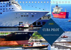 CUBA PILOT – Lotsenboote im Einsatz in Havanna (Tischkalender 2023 DIN A5 quer) von von Loewis of Menar,  Henning