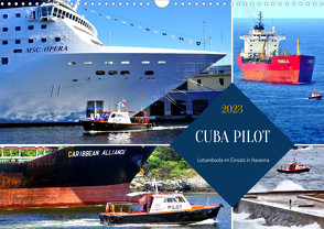 CUBA PILOT – Lotsenboote im Einsatz in Havanna (Wandkalender 2023 DIN A3 quer) von von Loewis of Menar,  Henning