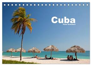 Cuba (Tischkalender 2024 DIN A5 quer), CALVENDO Monatskalender von Schickert,  Peter