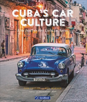 Cuba’s Car Culture von Cotter,  Tom, Stünkel,  Udo, Warner,  Bill