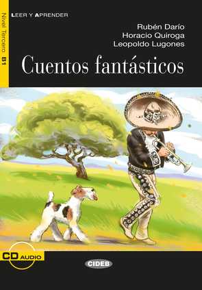 Cuentos fantásticos von Darío,  Rubén, Lugones,  Leopoldo, Quiroga,  Horacio