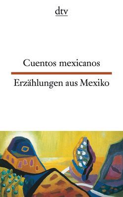 Cuentos mexicanos Erzählungen aus Mexiko von Brandenberger,  Erna