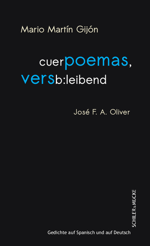 cuerpoemas, versb:leibend von Martín Gijon,  Mario, Oliver,  José F. A.