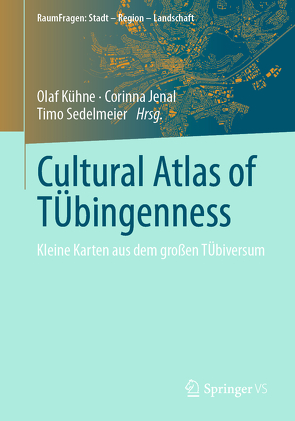 Cultural Atlas of TÜbingenness von Jenal,  Corinna, Kühne,  Olaf, Sedelmeier,  Timo