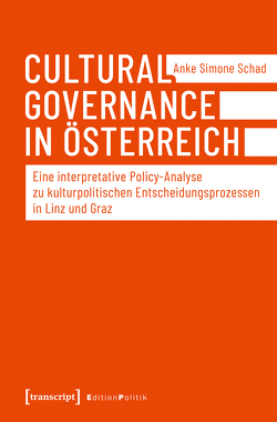 Cultural Governance in Österreich von Schad,  Anke Simone