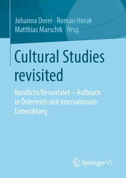 Cultural Studies revisited von Dorer,  Johanna, Horak,  Roman, Marschik,  Matthias