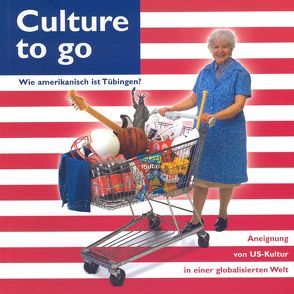 Culture to go von Bechdolf,  Ute, Maase,  Kaspar