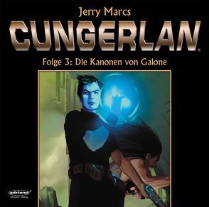 Cungerlan 3 – Erweiterte Neuausgabe von Marcs,  Jerry, Rost,  Frank-Michael