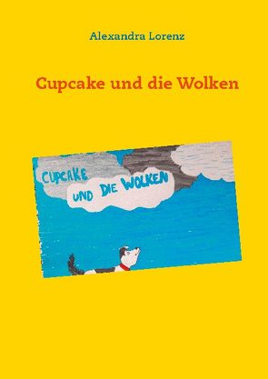 Cupcake und die Wolken von Lorenz,  Alexandra