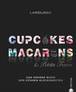 Cupcakes, Macarons & Petits Fours von Ertl,  Helmut, Segovia,  Sibylle