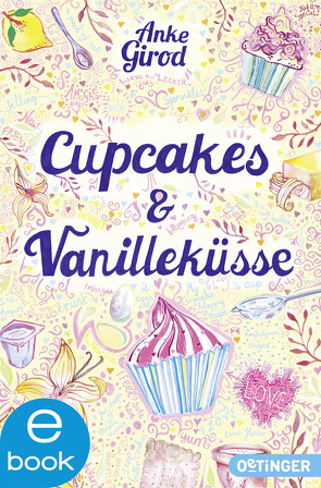 Cupcakes und Vanilleküsse von D'Oro,  Miri, Girod,  Anke