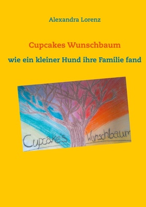 Cupcakes Wunschbaum von Lorenz,  Alexandra